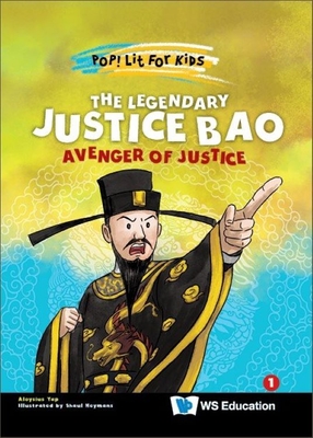 Legendary Justice Bao, The: Avenger of Justice - Ching Aloysius Yap