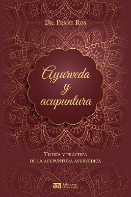 Ayurveda Y Acupuntura - Frank Ros