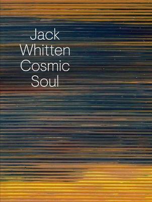 Jack Whitten: Cosmic Soul - Jack Whitten