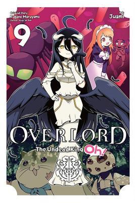 Overlord: The Undead King Oh!, Vol. 9 - Kugane Maruyama