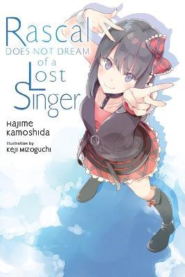 Rascal Does Not Dream of a Lost Singer (Light Novel) - Hajime Kamoshida