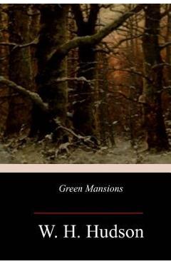 Coperta cărții 'Green Mansions - W. H. Hudson'