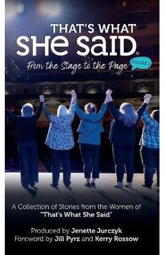 Coperta cărții 'That's What She Said: From the Stage to the Page - The She Said Project'