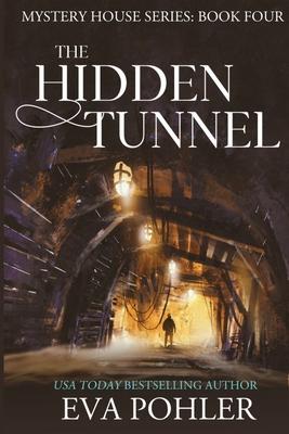 The Hidden Tunnel - Eva Pohler