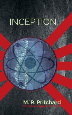 Inception (The Phoenix Project Book Four) - M. R. Pritchard