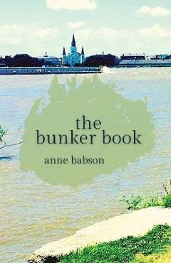 Coperta cărții 'The Bunker Book - Anne Babson'