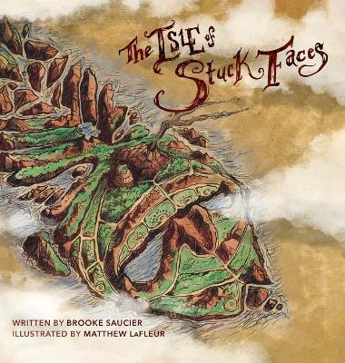 The Isle of Stuck Faces - Brooke Saucier