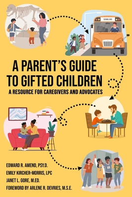 A Parent's Guide to Gifted Children - Edward R. Amend Psy D.