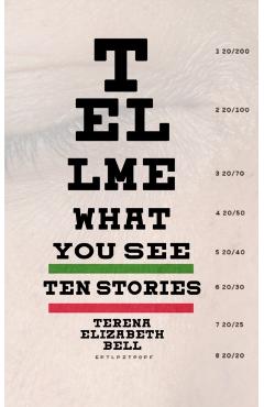 Tell Me What You See - Terena Elizabeth Bell