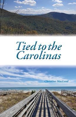 Tied to the Carolinas - Christine Macleod