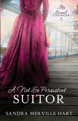 A Not So Persistent Suitor - Sandra Merville Hart