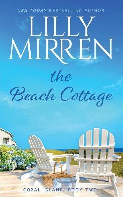 The Beach Cottage - Lilly Mirren