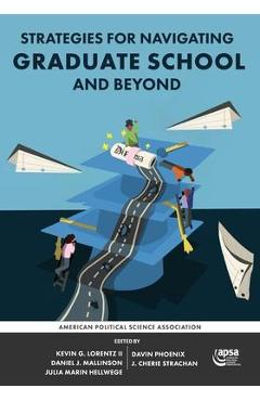 Coperta cărții 'Strategies for Navigating Graduate School and Beyond - Kevin G. Lorentz'