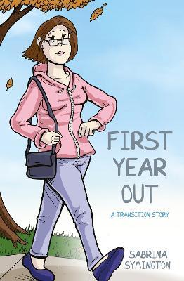 First Year Out: A Transition Story - Sabrina Symington