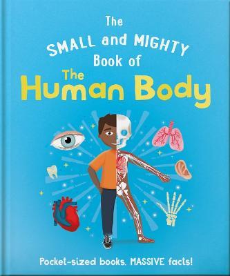 The Small and Mighty Book of the Human Body - Hippo! Orange