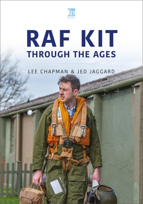 RAF Kit Through the Ages - Lee Chapman