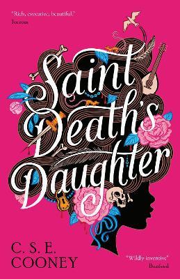 Saint Death's Daughter - C. S. E. Cooney