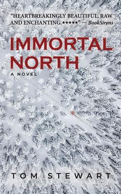 Immortal North - Tom Stewart