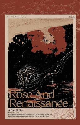 Rose and Renaissance#2 - Zhi Chu