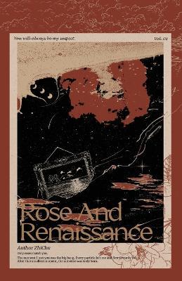Rose and Renaissance#1 - Zhi Chu