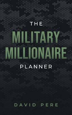 The Military Millionaire Planner - David Pere