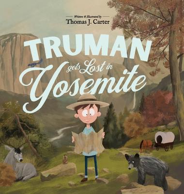Truman Gets Lost In Yosemite - Thomas J. Carter