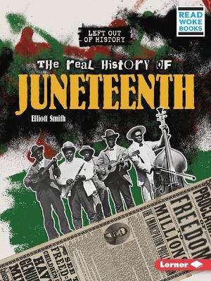 The Real History of Juneteenth - Elliott Smith