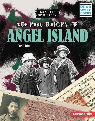 The Real History of Angel Island - Carol Kim