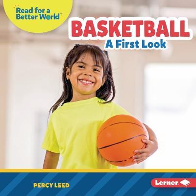Basketball: A First Look - Percy Leed