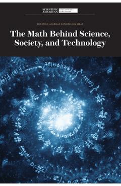 Coperta cărții 'The Math Behind Science, Society, and Technology - Scientific American Editors'
