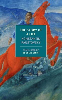 The Story of a Life - Konstantin Paustovsky