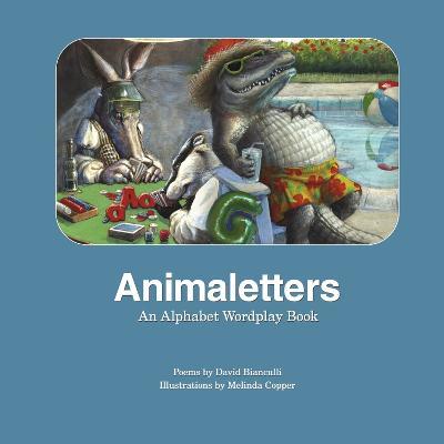 Animaletters: An Alphabet Wordplay Book - David Bianculli