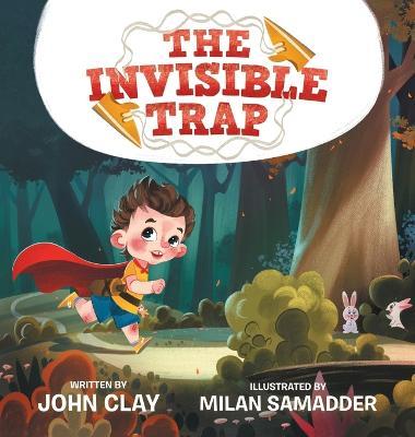 The Invisible Trap - John Clay