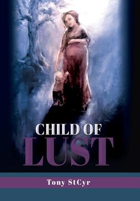 Child of Lust - Tony Stcyr