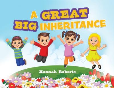 A Great Big Inheritance - Hannah Roberts