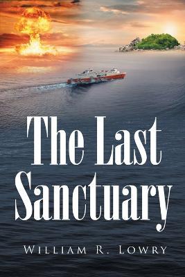 The Last Sanctuary - William R. Lowry