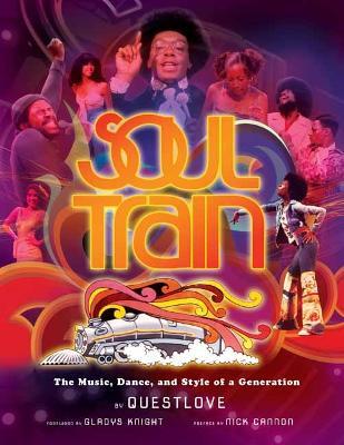 Soul Train: The Music, Dance, and Style of a Generation - Insight Editions