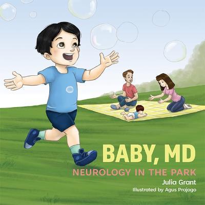 Baby, MD: Neurology in the Park - Julia Grant