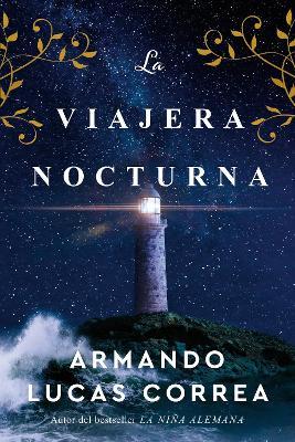La Viajera Nocturna / The Night Travelers - Armando Lucas Correa