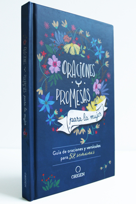 Oraciones Y Promesas Para La Mujer: Gua de Oraciones Y Versculos Para 52 Semanas / Prayers and Promises for Women - Origen