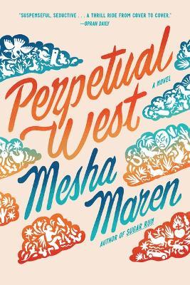 Coperta cărții 'Perpetual West - Mesha Maren'