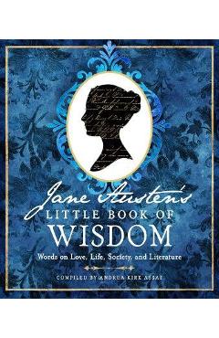 Poza produsului Jane Austen's Little Book of Wisdom: Words on Love, Life, Society, and Literature - Jane Austen