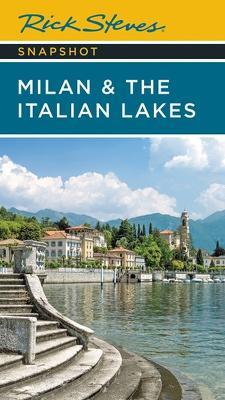 Rick Steves Snapshot Milan & the Italian Lakes - Rick Steves