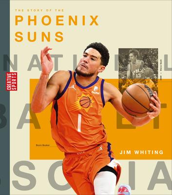 The Story of the Phoenix Suns - Jim Whiting