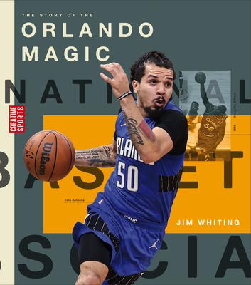 The Story of the Orlando Magic - Jim Whiting