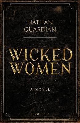 Wicked Women - Nathan Guardian