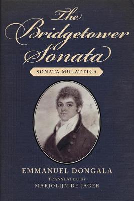 The Bridgetower Sonata: Sonata Mulattica - Marjolijn De Jager