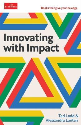 Innovating with Impact: The Economist Edge Series - Ted Ladd