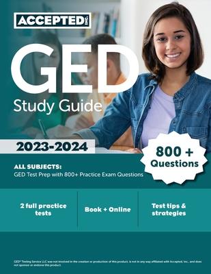 GED Study Guide 2023-2024 All Subjects: GED Test Prep with 800+ Practice Exam Questions - Cox