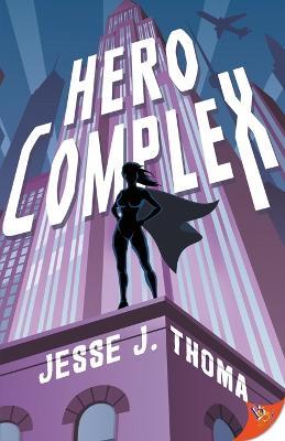 Hero Complex - Jesse J. Thoma